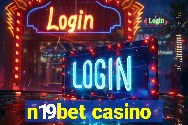 n19bet casino